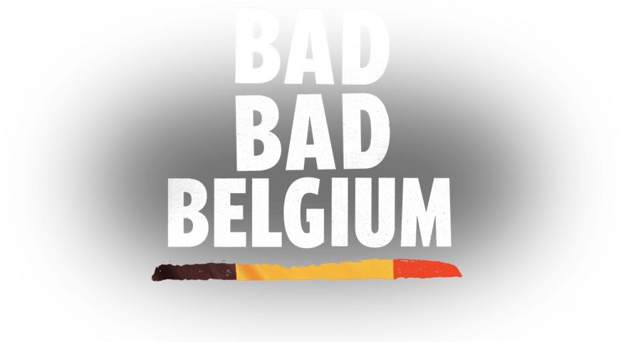 Bad Bad Belgium